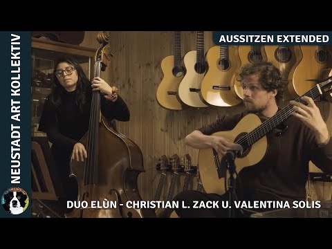 Duo Elùn - Christian L. Zack (Gitarre) u. Valentina Solis (Charango und Kontrabass) // Aussitzen