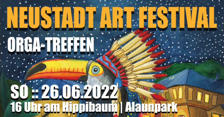1. Neustadt Art Festival Orga-Treffen 2022