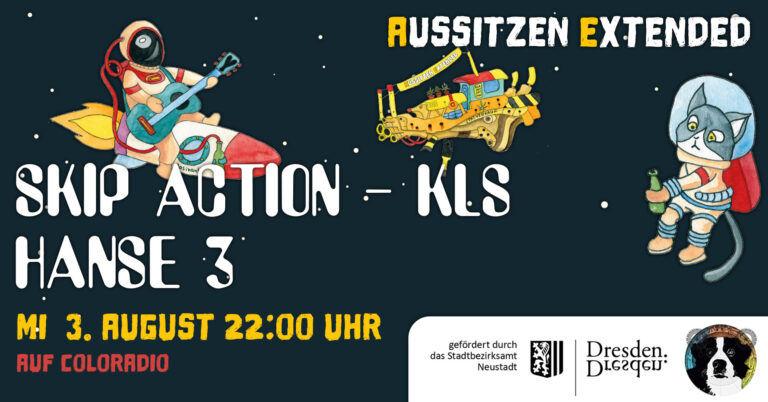 Aussitzen Extended – Hanse 3 Konzert: KLS & SKIP ACTION