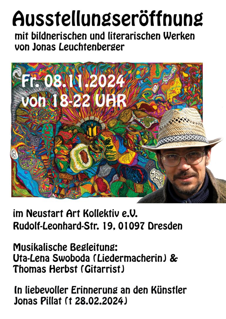Ausstellungseröffnung Jonas Leuchtenberger am 08.11.2024 von 18 bis 22 Uhr im Atelier des Neustadt Art Kollektivs auf der Rudolf-Leonhard-Straße 19.